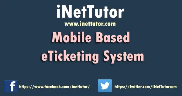 Mobile Based e-Ticketing System