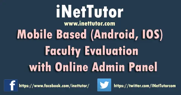 Mobile Based (Android, IOS) Faculty Evaluation with Online Admin Panel
