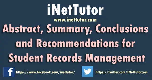 Abstract, Summary, Conclusions and Recommendations for Student Records Management