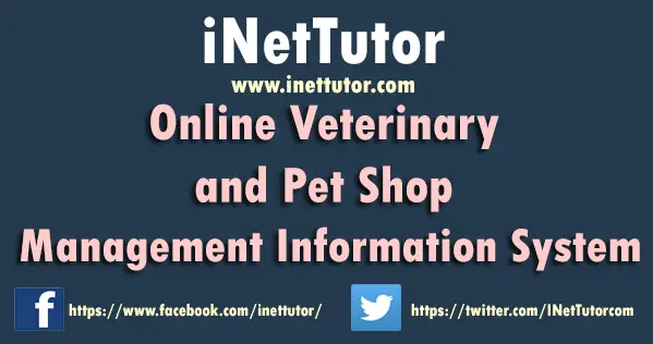 Online Veterinary and Pet Shop Management Information System