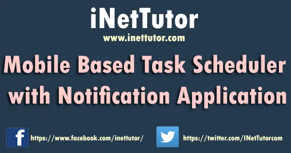 Mobile Based Task Scheduler with Notification Application