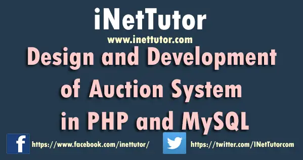 Design and Development of Auction System in PHP and MySQL