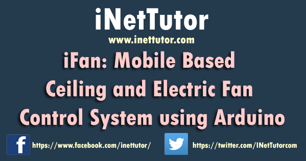 iFan Mobile Based Ceiling and Electric Fan Control System using Arduino