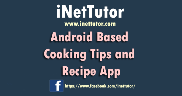 Android Based Cooking Tips and Recipe App