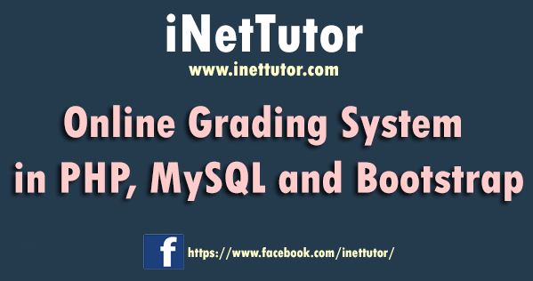 Online Grading System in PHP, MySQL and Bootstrap