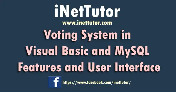 Voting System in Visual Basic and MySQL Features and User Interface
