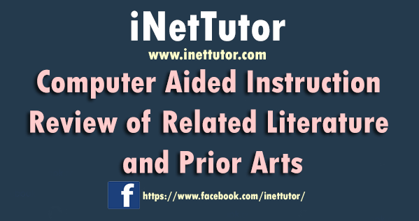 Computer Aided Instruction Review of Related Literature and Prior Arts