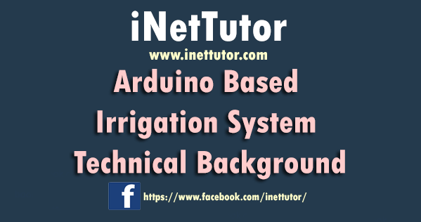 Arduino Based Irrigation System Technical Background