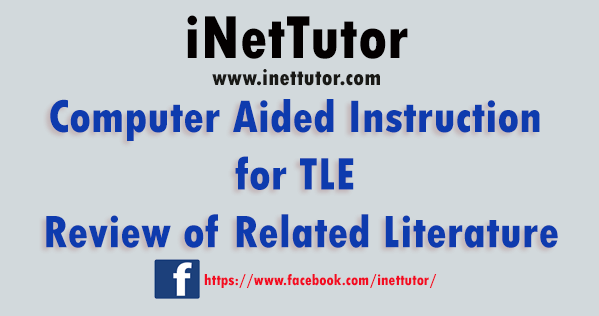 Computer Aided Instruction for TLE Review of Related Literature