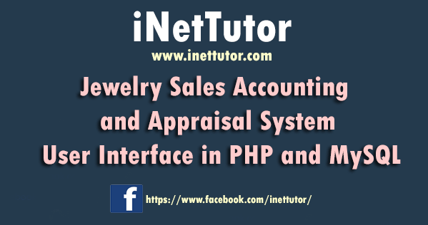 Jewelry Sales Accounting and Appraisal System User Interface in PHP and MySQL