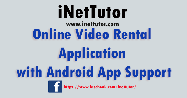 Online Video Rental Application with Android App Support