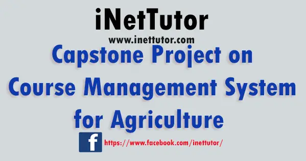 Capstone Project on Course Management System for Agriculture