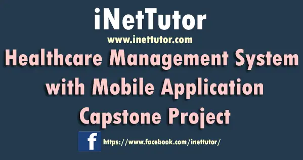 Healthcare Management System with Mobile Application Capstone Project