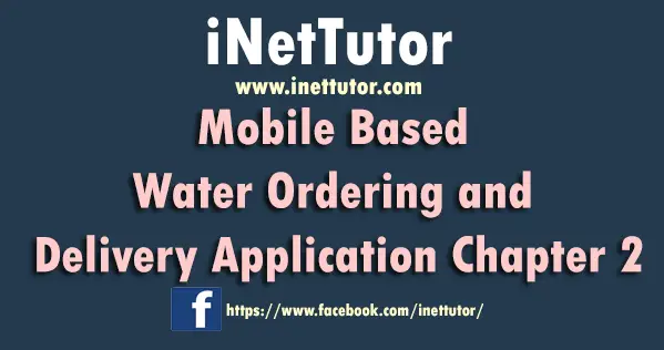 Mobile Based Water Ordering and Delivery Application Chapter 2