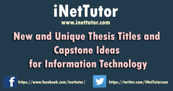 New and Unique Thesis Titles and Capstone Project Ideas for Information Technology