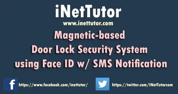 Magnetic-based Door Lock Security System using Face ID w/ SMS Notification