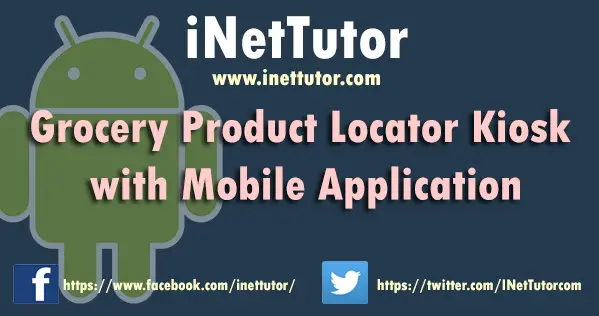 Grocery Product Locator Kiosk with Mobile Application