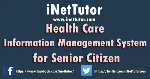Health Care Information Management System for Senior Citizen