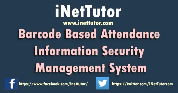 Barcode Based Attendance Information Security Management System