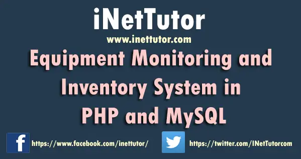 Equipment Monitoring and Inventory System in PHP and MySQL