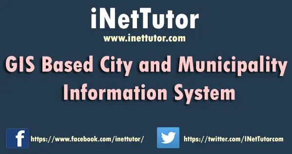 GIS Based City and Municipality Information System