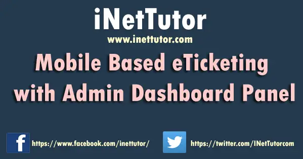 Mobile Based eTicketing with Admin Dashboard Panel