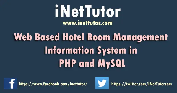 Web Based Hotel Room Management Information System in PHP and MySQL