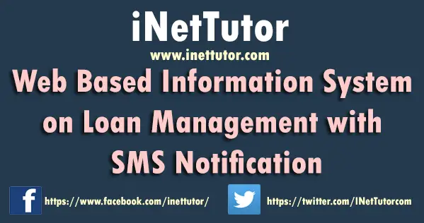 Web Based Information System on Loan Management with SMS Notification