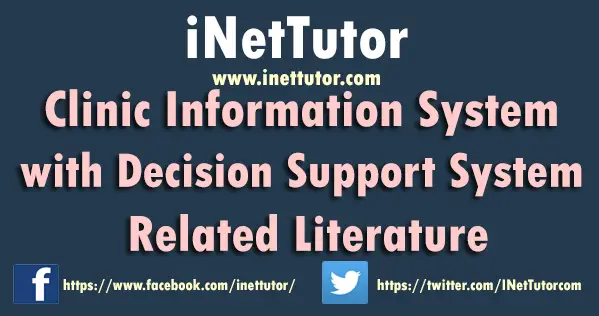 Clinic Information System with Decision Support System Related Literature