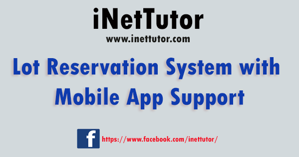 Lot Reservation System with Mobile App Support