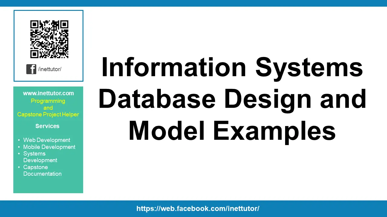 Information Systems Database Design and Model Examples