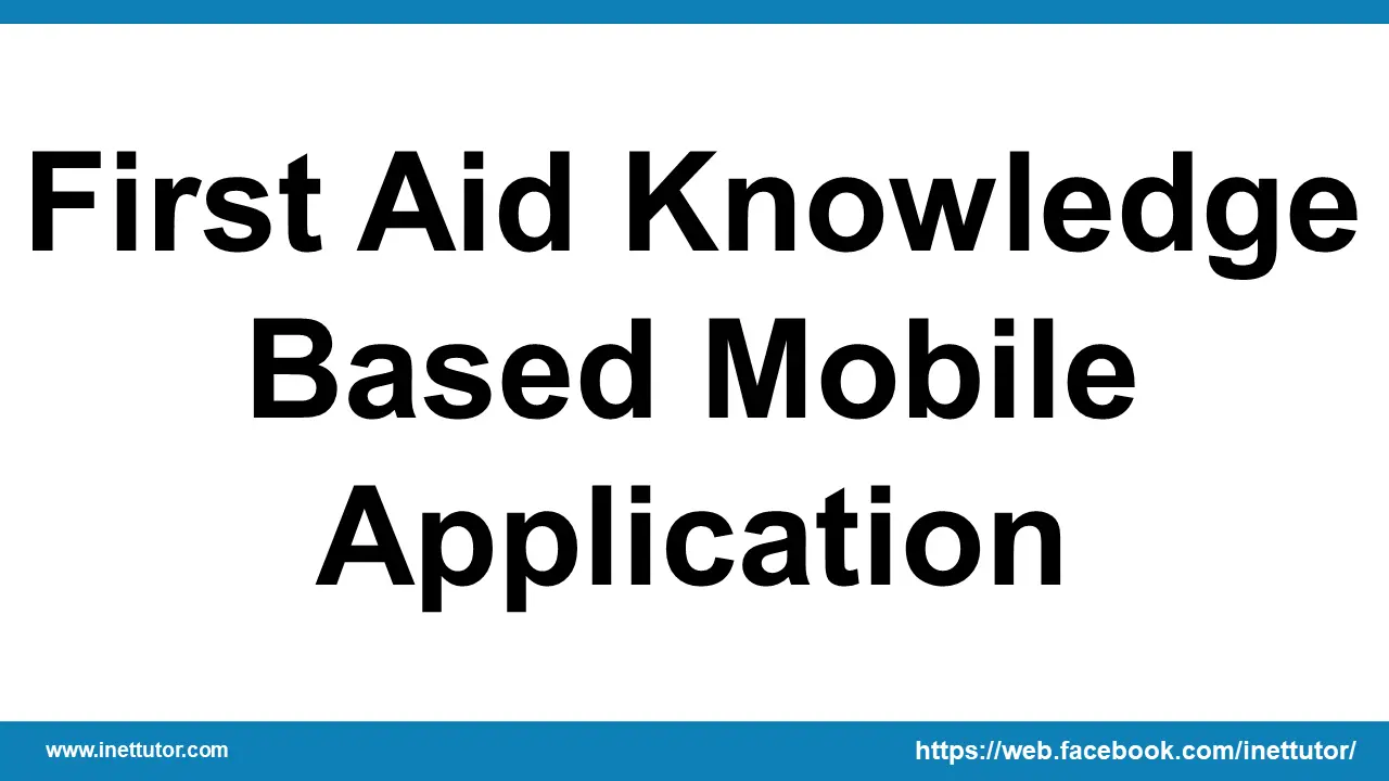 First Aid Knowledge Based Mobile Application