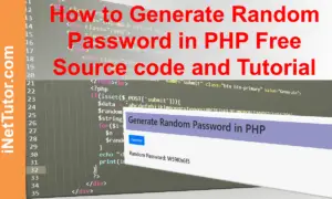 How to Generate Random Password in PHP Free Source code and Tutorial