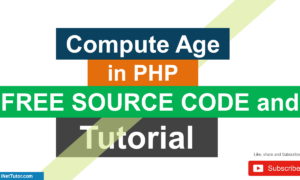 Compute Age in PHP Free Source code and Tutorial