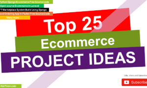 Top 25 Ecommerce Project Ideas