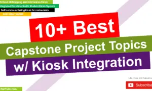Capstone Project Topics with Kiosk Integration