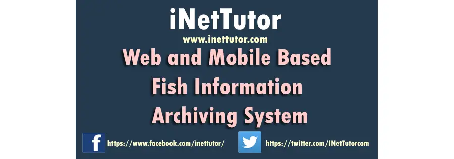 Web and Mobile Based Fish Information Archiving System Capstone Documentation