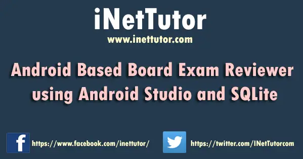 Android Based Board Exam Reviewer using Android Studio and SQLite Capstone Documentation