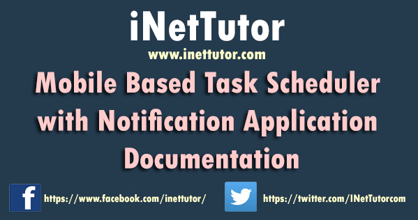 Mobile Based Task Scheduler with Notification Application Documentation