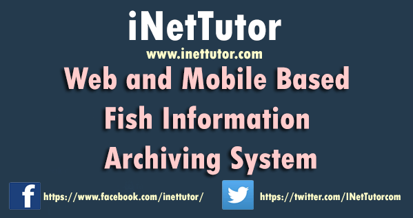 Web and Mobile Based Fish Information Archiving System Capstone Documentation