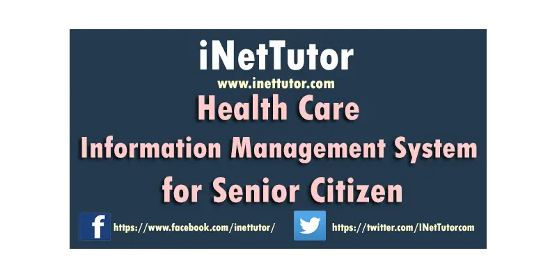 Health Care Information Management for Senior Citizen Capstone Documentation